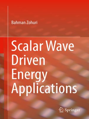 cover image of Scalar Wave Driven Energy Applications